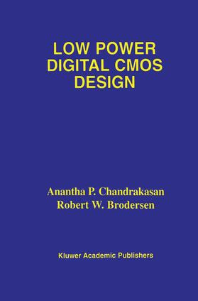 Brodersen / Chandrakasan |  Low Power Digital CMOS Design | Buch |  Sack Fachmedien