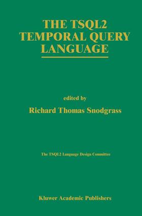 Snodgrass |  The TSQL2 Temporal Query Language | Buch |  Sack Fachmedien