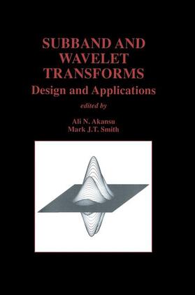 Akansu / Smith |  Subband and Wavelet Transforms | Buch |  Sack Fachmedien