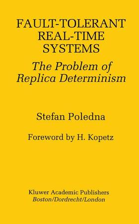 Poledna |  Fault-Tolerant Real-Time Systems | Buch |  Sack Fachmedien