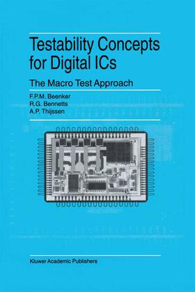 Beenker / Thijssen / Bennetts |  Testability Concepts for Digital ICs | Buch |  Sack Fachmedien