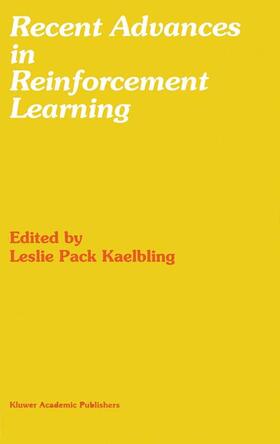 Kaelbling |  Recent Advances in Reinforcement Learning | Buch |  Sack Fachmedien