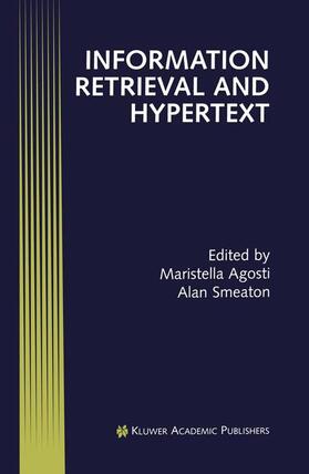 Agosti / Smeaton |  Information Retrieval and Hypertext | Buch |  Sack Fachmedien