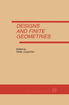 Jungnickel |  Designs and Finite Geometries | Buch |  Sack Fachmedien
