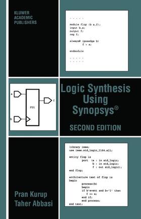 Abbasi / Kurup |  Logic Synthesis Using Synopsys® | Buch |  Sack Fachmedien