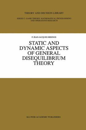Herings |  Static and Dynamic Aspects of General Disequilibrium Theory | Buch |  Sack Fachmedien