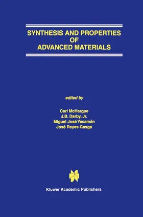 McHargue / Darby, Jr / Yacamán |  Synthesis and Properties of Advanced Materials | Buch |  Sack Fachmedien