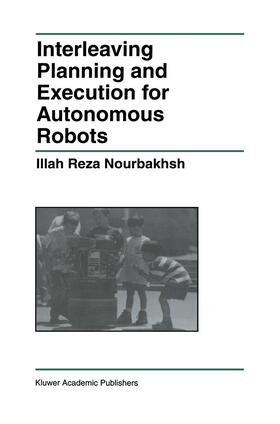 Nourbakhsh |  Interleaving Planning and Execution for Autonomous Robots | Buch |  Sack Fachmedien