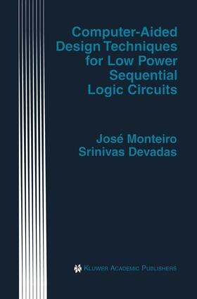 Devadas / Monteiro |  Computer-Aided Design Techniques for Low Power Sequential Logic Circuits | Buch |  Sack Fachmedien