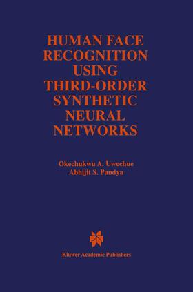 Uwechue / Pandya |  Human Face Recognition Using Third-Order Synthetic Neural Networks | Buch |  Sack Fachmedien