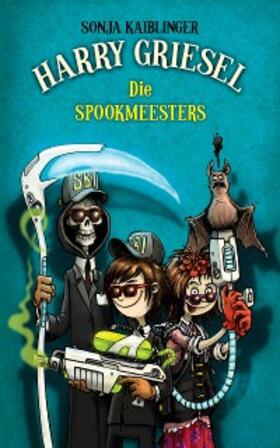 Kaiblinger |  Harry Griesel 3: Die Spookmeesters | eBook | Sack Fachmedien