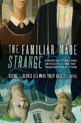 Blower / Bradley |  The Familiar Made Strange | eBook | Sack Fachmedien