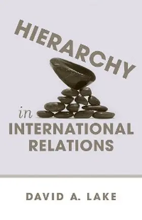 Lake |  Hierarchy in International Relations | eBook | Sack Fachmedien