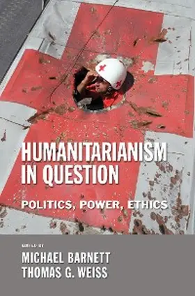 Barnett / Weiss |  Humanitarianism in Question | eBook | Sack Fachmedien