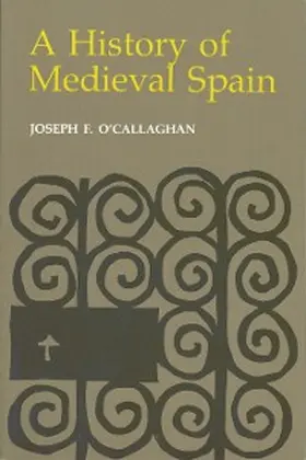 O'Callaghan |  A History of Medieval Spain | eBook | Sack Fachmedien