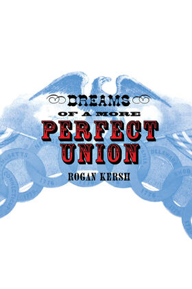 Kersh |  Dreams of a More Perfect Union | eBook | Sack Fachmedien
