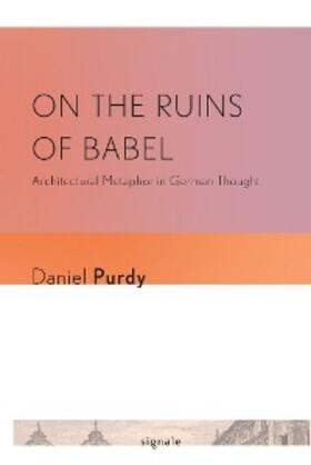 Purdy |  On the Ruins of Babel | eBook | Sack Fachmedien