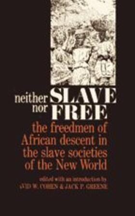 Cohen / Greene |  Neither Slave Nor Free | Buch |  Sack Fachmedien