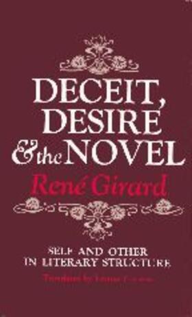 Girard |  Deceit, Desire, and the Novel | Buch |  Sack Fachmedien