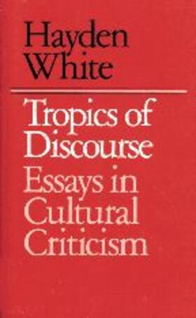 White |  Tropics of Discourse | Buch |  Sack Fachmedien