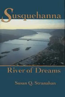 Stranahan |  Susquehanna, River of Dreams | Buch |  Sack Fachmedien