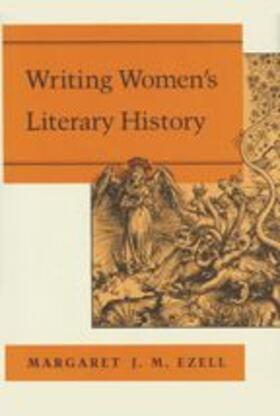 Ezell |  Writing Women's Literary History | Buch |  Sack Fachmedien