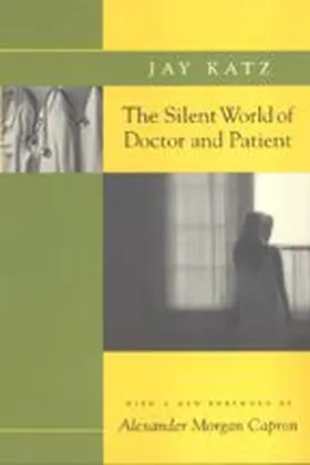 Katz |  The Silent World of Doctor and Patient | Buch |  Sack Fachmedien