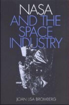 Bromberg |  NASA and the Space Industry | Buch |  Sack Fachmedien