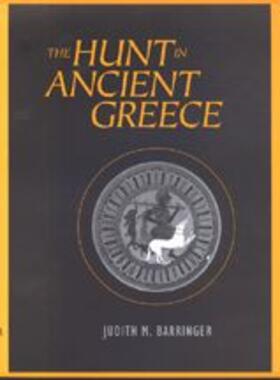 Barringer |  The Hunt in Ancient Greece | Buch |  Sack Fachmedien