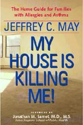 May |  My House Is Killing Me!: The Home Guide for Families with Allergies and Asthma | Buch |  Sack Fachmedien