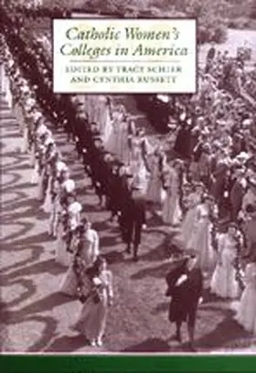 Schier / Russett |  Catholic Women's Colleges in America | Buch |  Sack Fachmedien