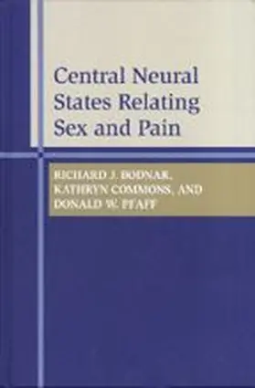 Bodnar / Commons / Pfaff |  Central Neural States Relating Sex and Pain | Buch |  Sack Fachmedien