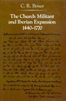 Boxer |  The Church Militant and Iberian Expansion 1440-1770 | Buch |  Sack Fachmedien