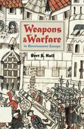 Hall |  Weapons and Warfare in Renaissance Europe | Buch |  Sack Fachmedien