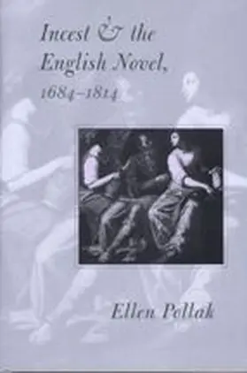 Pollak |  Incest and the English Novel, 1684-1814 | Buch |  Sack Fachmedien