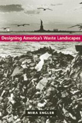 Engler |  Designing America's Waste Landscapes | Buch |  Sack Fachmedien
