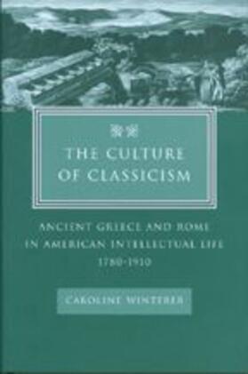 Winterer |  The Culture of Classicism | Buch |  Sack Fachmedien