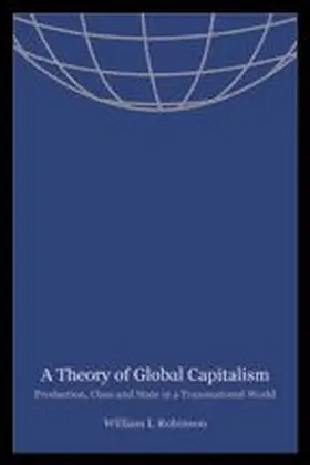 Robinson |  A Theory of Global Capitalism | Buch |  Sack Fachmedien