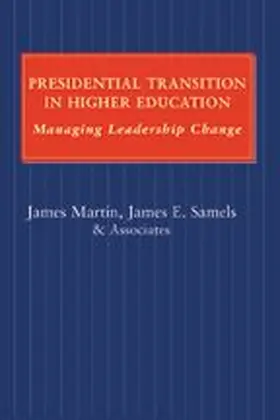 Martin / Samels |  Presidential Transition in Higher Education | Buch |  Sack Fachmedien