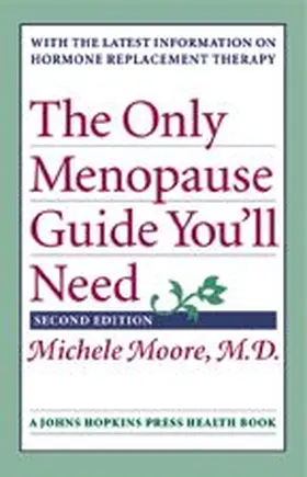 Moore |  The Only Menopause Guide You'll Need | Buch |  Sack Fachmedien