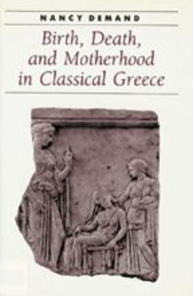 Demand |  Birth, Death, and Motherhood in Classical Greece | Buch |  Sack Fachmedien