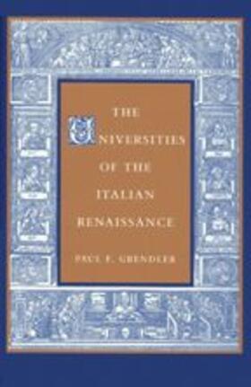 Grendler |  The Universities of the Italian Renaissance | Buch |  Sack Fachmedien