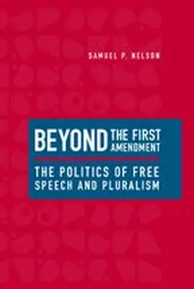 Nelson |  Beyond the First Amendment | Buch |  Sack Fachmedien