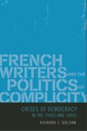 Golsan |  French Writers and the Politics of Complicity | Buch |  Sack Fachmedien