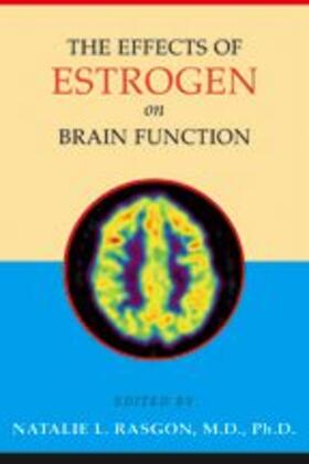 Rasgon |  The Effects of Estrogen on Brain Function | Buch |  Sack Fachmedien