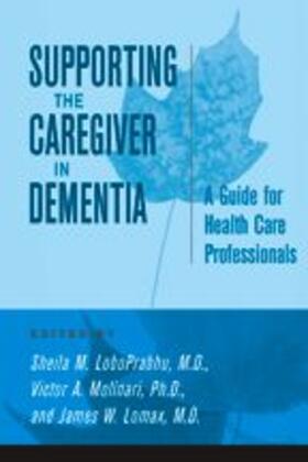 LoboPrabhu / Molinari / Lomax |  Supporting the Caregiver in Dementia | Buch |  Sack Fachmedien