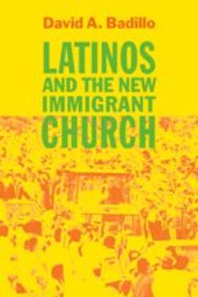 Badillo |  Latinos and the New Immigrant Church | Buch |  Sack Fachmedien