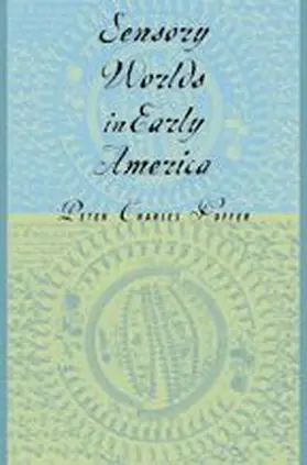 Hoffer |  Sensory Worlds in Early America | Buch |  Sack Fachmedien