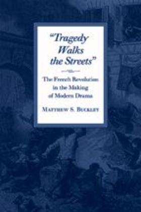 Buckley |  Tragedy Walks the Streets | Buch |  Sack Fachmedien
