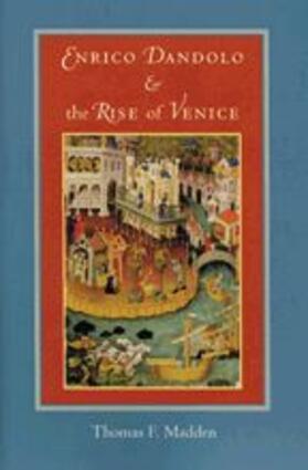 Madden |  Enrico Dandolo and the Rise of Venice | Buch |  Sack Fachmedien